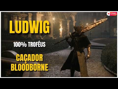 BLOODBORNE + LIES OF P = PERFEIÇÃO | Espada de LUDWIG rumo ao 100% dos TROFEÚS #liesofp #bloodborne