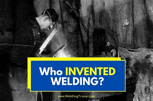 Who Invented Welding Machine? >> The History Of Welding