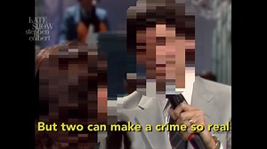 Anyone can whistleblow, baby, but two can make a crime so real. | The Late Show with Stephen Colbert