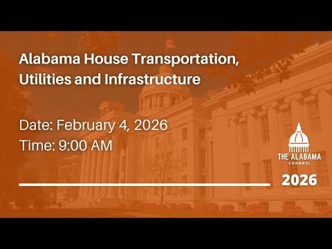 Alabama House Transportation, Utilities and Infrastructure Committee
