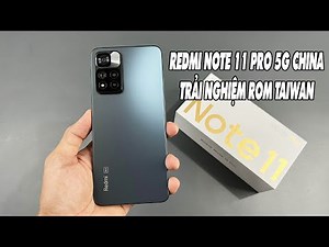 Trải nghiệm ROM Taiwan trên Xiaomi Redmi Note 11 Pro 5G China