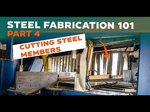 Steel Fabrication: Part 4: Cutting steel beams
