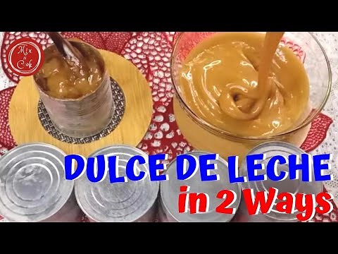 Dulce De Leche In 2 Easy Ways | Mix N Cook