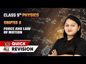 Force and Law of Motion - Quick Revision | Class 9 Physics Chapter 8 | CBSE 2025-26