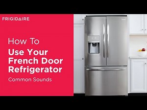 Understanding The Common Sounds of Your French Door Refrigerator