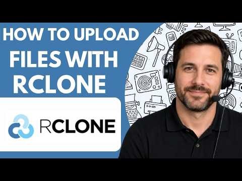 How to Upload Files with Rclone Full Guide 2026