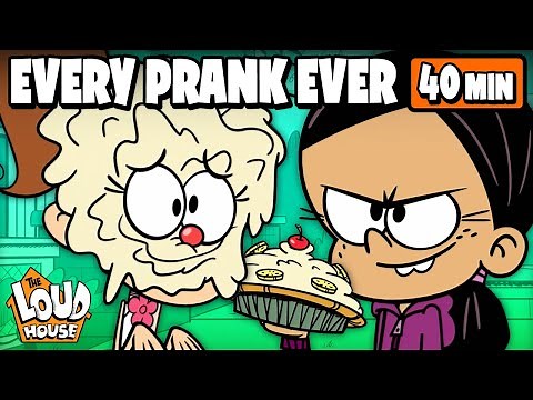 EVERY Loud House & Casagrandes Prank Ever! | 40 Min Compilation | The Loud House & Casagrandes