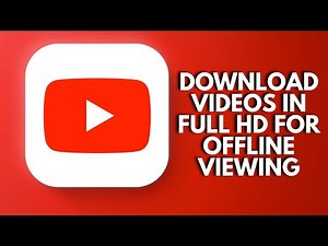 How To Download YouTube Videos In Full HD For Offline Viewing