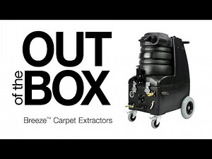 Out of the Box: Breeze Carpet Extractors