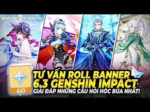 Tư Vấn Roll Banner Khó Chọn Nhất: Columbina Hay Ineffa, Zibai & Neuvillette! CODE 60NT Mới 6.3!