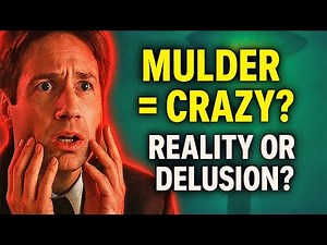 Is Fox Mulder Actually Insane in The X-Files?