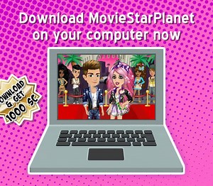 Download MovieStarPlanet on your computer and get 1000 StarCoins! | MovieStarPlanet