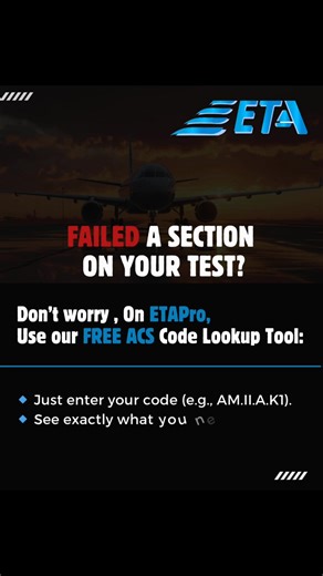 🤨⛔Failed a section on your test?✈️ Don’t worry, on ETAPro, use Our FREE ACS code lookup tool: *Just Enter your code ( e.g.AM.II.A.K1). *See exactly what you need to Study. *Focus only in what matters! | Etapro Airframe Powerplant Preparation