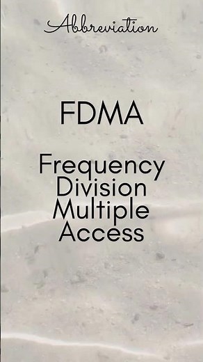 FDMA Frequency Division Multiple Access