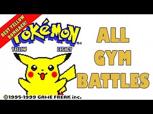 Pokemon Yellow Legacy All Gym Leader Matches of the best Pokemon Yellow Romhack 2024
