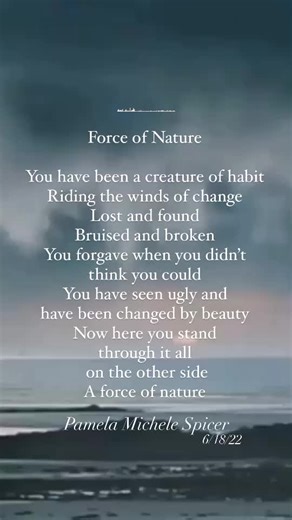 You are a “Force of Nature”🦋 #forceofnature #positivevibes #poetrycommunity #poetrylovers #poetry #poetryandmusic #poetryandlove #beyoutiful #survivor @spicermedia