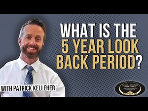 What is the Medicaid 5-Year Look Back Period?