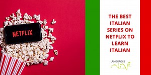 The best Italian series on Netflix to learn Italian - Languages Alive