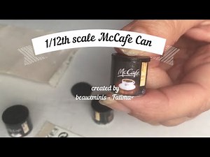 McCafe Coffee Can 1/12th Scale - DIY Miniature Tutorial