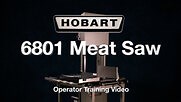 Hobart 6801 Meat Saw Operator Training Video Video | WebstaurantStore