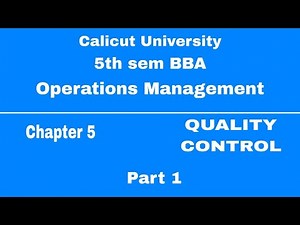 | 5th sem BBA | Calicut University | Operations management | Chapter 5 | Quality Control |