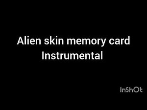 Alien skin memory card instrumental ‪@alienskinug1‬ #fypシ゚viral #trending