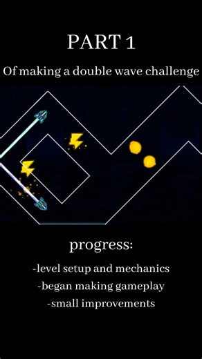 PART 1 of making a double wave challenge in GD