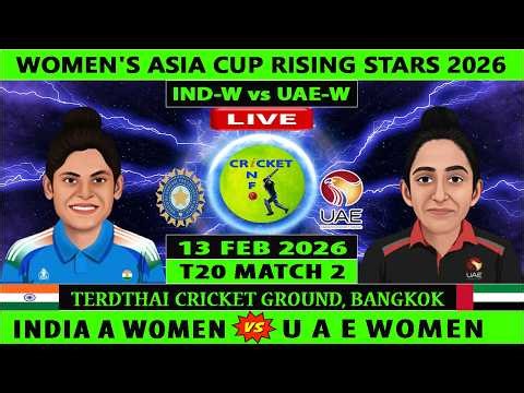 India A Women vs UAE Women | INDW vs UAEW Live | 2nd Match of Women's Asia Cup Rising Stars 2026