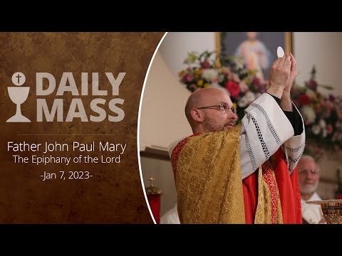 Catholic Daily Mass - Daily TV Mass - January 7, 2024