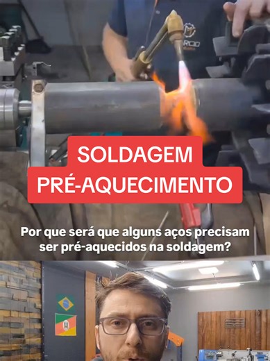 Pré-aquecimento na soldagem: quando e por que é necessário