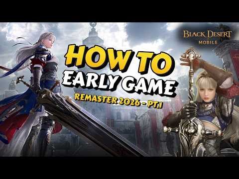 Early Game Progression - What to do.. | Remaster Beginner's Guide 2026 pt.1【Black Desert Mobile】