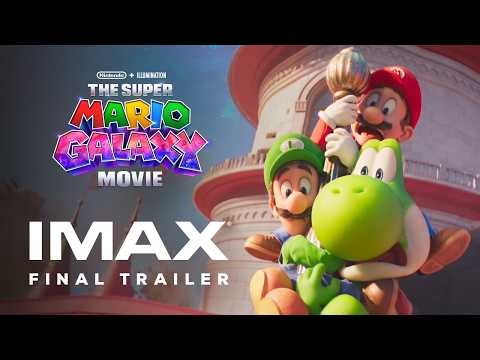 The Super Mario Galaxy Movie | Final Trailer | Experience It In IMAX®