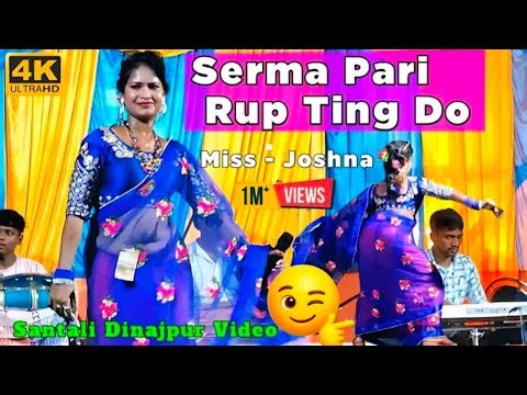 Seram Pari Rup Ting 🌺 || Miss Josena Hit song 💟 /New Santail video 2026 Santail video Dingrsh Das🤗🤔