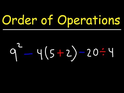 Order of Operations - Addition, Subtraction, Multiplication, Division, Parentheses, and Exponents