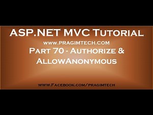 Part 70 Authorize and AllowAnonymous action filters in mvc