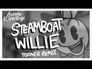 STEAMBOAT WILLIE (Remix)