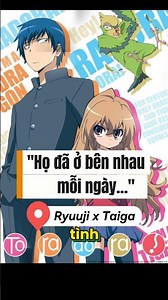 Ryuuji Và Taiga – Mất Rất Lâu Mới Nhận Ra Đó Là Tình Yêu 💔 | Toradora x Until I Found You #shorts