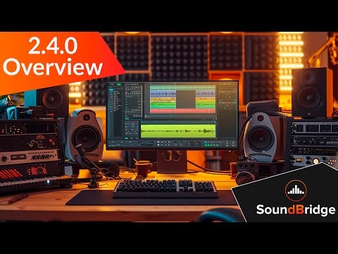 SoundBridge 2.4.0 New Feature Overview