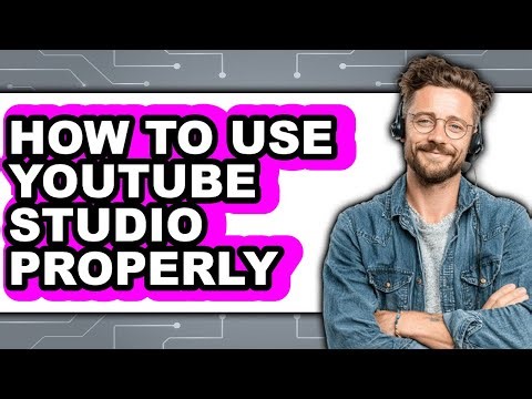 How to Use Youtube Studio Properly - Easy Guide