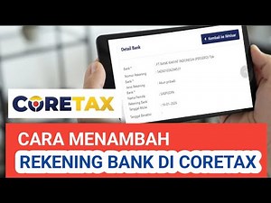 How to Add a Bank Account to Coretax | Annual Tax Return Overpayments Required to Add a Bank Account