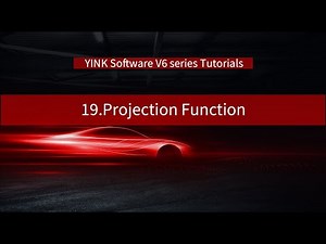 19.Projection Function - YINK Software V6 Series Tutorials