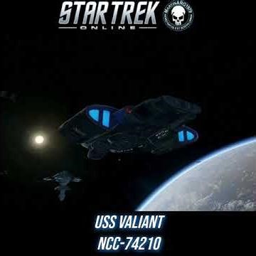 USS VALIANT NCC-74210 #startrekonline