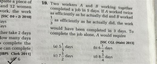 Two workers A and B working together completed a job in 5 days.... | Filo