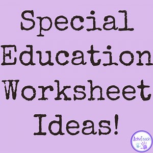 Math Worksheets for Special Education | Differentiated Worksheet Ideas