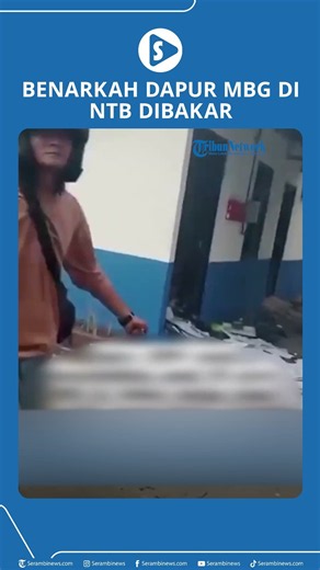 Benarkah Dapur MBG di NTB Dibakar