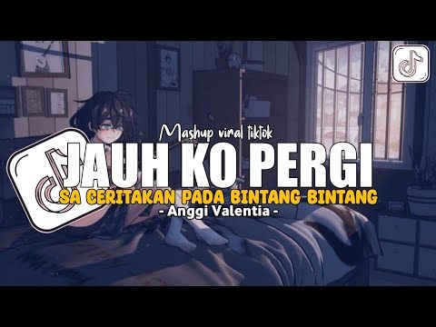 DJ JAUH KO PERGI - ANGGI VALENTIA FULL SONG VIRAL TIKTOK 2025 STYLE TANTE V2 BY KHARIS SOPAN
