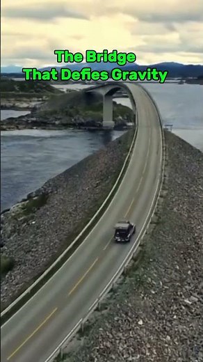 The Bridge That Defies Gravity