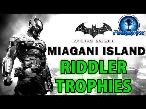 Batman Arkham Knight - Miagani Island - All Riddler Trophy Locations