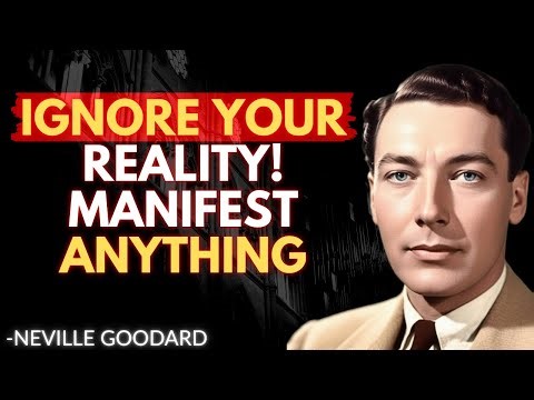 IGNORE YOUR REALITY, JUST KEEP BELIEVING! | Neville Goddard | Best Motivational Speech