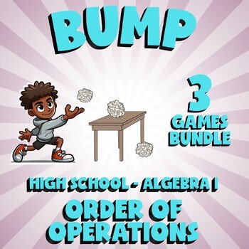 3 BUMP Math Games - Order of Operations - Algebra 1 No Prep Review Activity